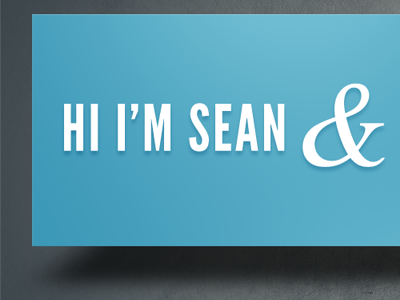 Hi I'm Sean &