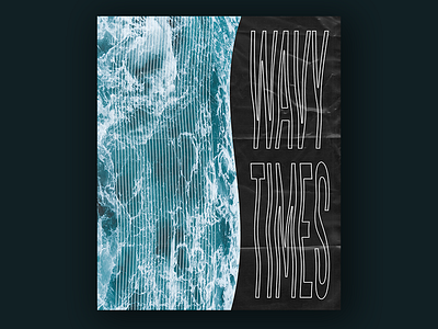 Evening Poster: Wavy Times graphic design poster typography