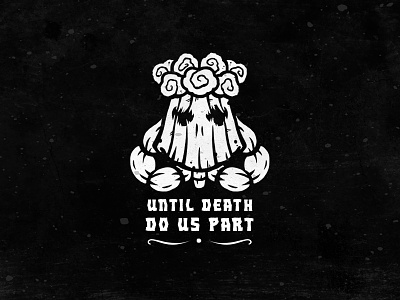 Until death do us part - logo dark death flowers grave logo monochrome retro skeleton vintage
