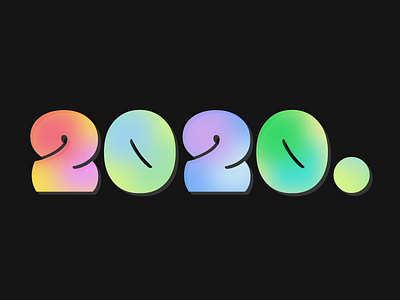 Twenty Twenty & Multi-Color Gradients ❤