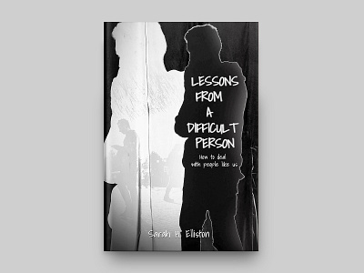 Lessons From A Difficult Person Book Cover Design book book cover design book covers covers design designing typography