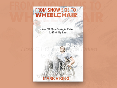 From Snow Skis To Wheelchair Book Cover Design book cover design book covers branding covers design designing illustration typography unique