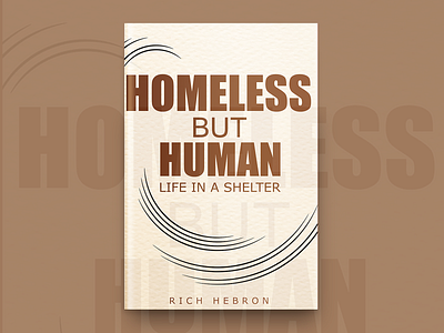 Homeless But Human Life In A Shelter Book Cover Design book book cover design book covers branding covers design designing typography