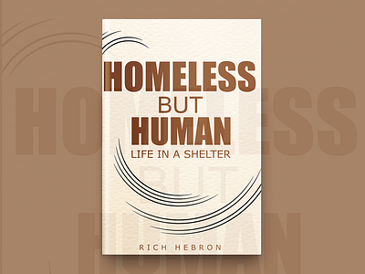 Homeless But Human Life In A Shelter Book Cover Design