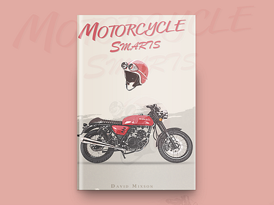 Motorcycle Smarts Book Cover Design book book cover design book covers branding covers design designing illustration typography