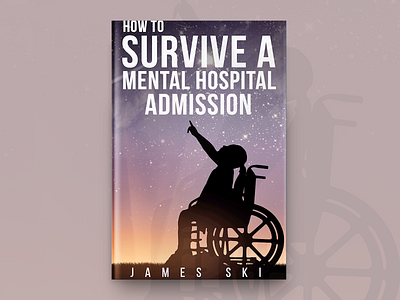 How To Survive A Mental Hospital Admission Book Cover Design