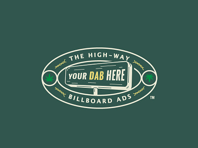 Your Dab Here ads high logo marijuana pot signage vector way