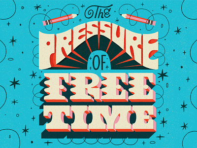 "Free" time hand lettered hand lettering illustration lettering letters poster retro typography