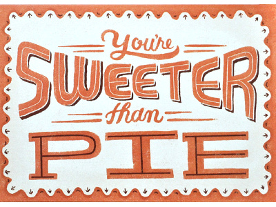 Sweeter than Pie hand lettering pie retro typography