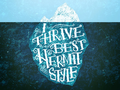 Hermit Style Iceberg hand lettered illustration lettering typography