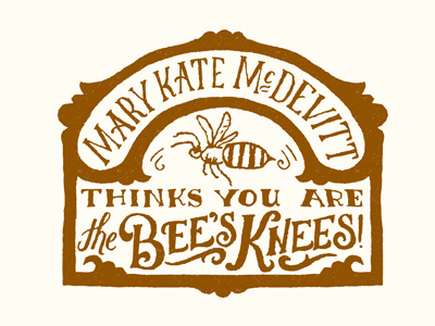 I think you are the bee's knees bees knees lettering stamp