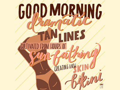 Dramatic Tan Lines calligraphy design digital illustration digital illustrations graphic design graphic art hand lettering illustration illustration art imagery layout lettering personal project pro create typography writing