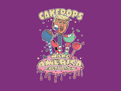 Cakepops T america cake cakepops donald donald trump illustration pops shirt shirt design t tee trump