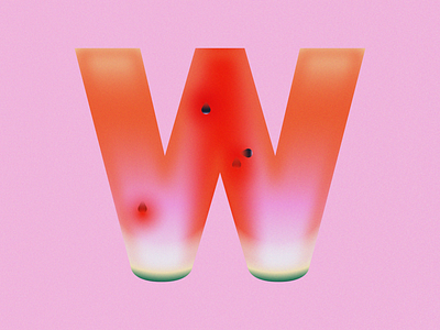 W is for Watermelon • 36 Days of Type