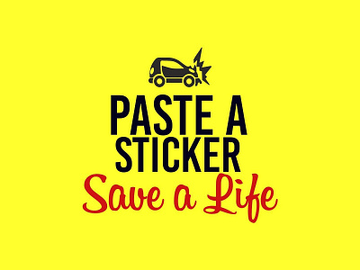 Paste a Sticker - Save a Life | Logo Design car design community community service logo yellow