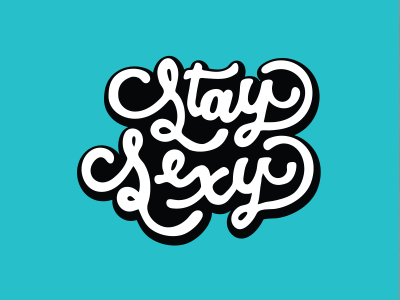 Stay sexy handlettering illustration lettering vector
