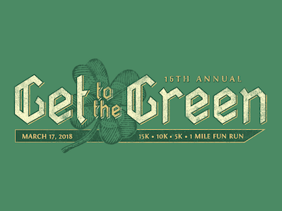 Get to the Green design fun run race run screen print screen printed screen printing shirt shirt design st. patrick st. patricks day typography