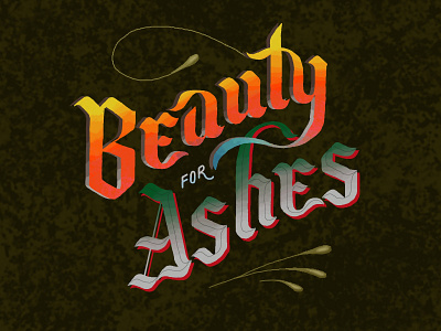 Beauty For Ashes . branding colorful art design fine art identity illustration illustrator lettering logo type typography vector