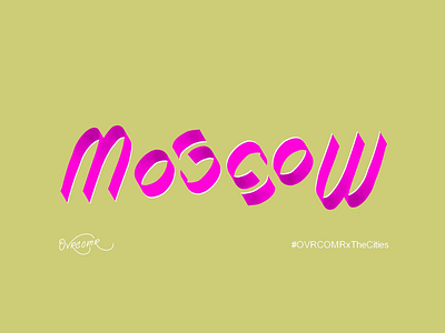 Moscow . #OVRCOMRxTheCities branding brush calligraphy calligraphy digital lettering drawing fine art font hand lettering illustration logo moscow ovrcomrxthecities pattern russia society6 type typography watercolor