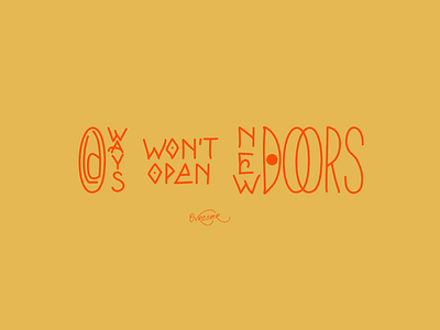 Old Ways Wont Open New Doors .