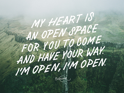 Open Space . branding brush calligraphy brush lettering calligraphy comics fine art font hand lettering housefires illustration logo mountains open space ovrcomr pattern photo type quote songs type typography