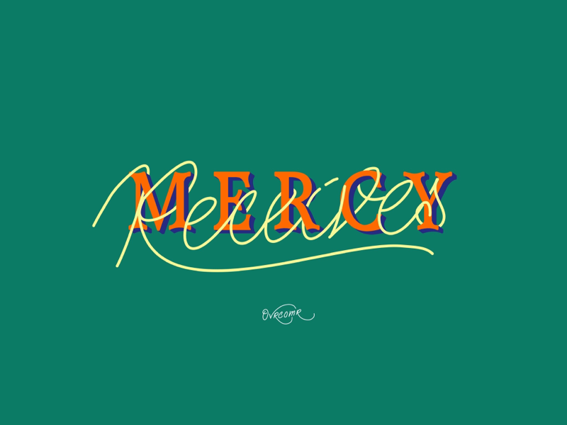 Mercy Receives . pop art toys comics logo pattern illustration typography type font jesus christian church mercy quote calligraphy brush calligraphy brush lettering hand lettering fine art