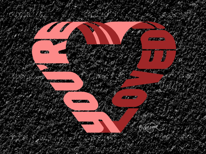 You’re Loved . typography tagging street art spray can quotes pattern ovrcomr pride love logo illustration hand lettering font grafitti comics calligraphy brush lettering brush calligraphy