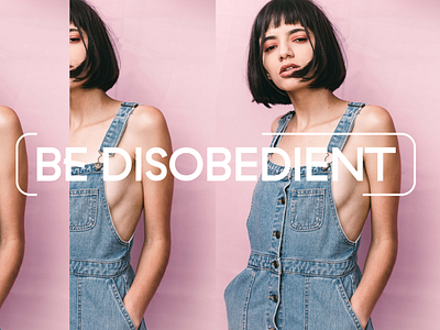 Be Disobedient — Identity