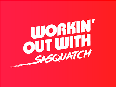 Workin' Out with Sasquatch Lockup 80s bauhaus jack jerky links sports