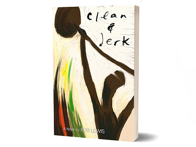 Clean & Jerk Book Cover Mockup book covers illustration hand lettering