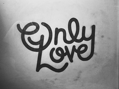 Only Love Script design drawn only love pencil script sketch type typography