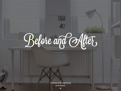 Before & After Professional Organizing cleaning custom font design organizing web design