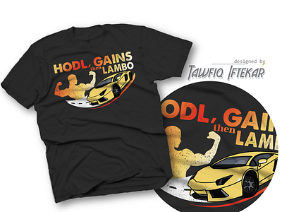 Hodl, Lambo, Gains then Lambo bitcoin gains lambo t shirt design