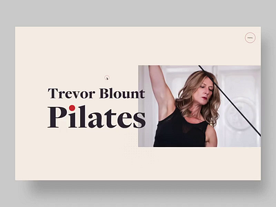 Trevor Blount Pilates // Website animation branding clean design interaction minimal motion design motiongraphics typogaphy ui uidesign uxdesign web web design website