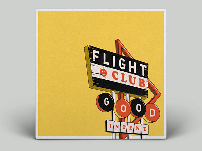 Flight Club - Good Intent EP Artwork 50s design album art band art band logo branding cd mockup design diner design ep art illustration motel sign typography vinyl mock
