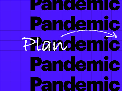 Plandemic - Turn Business Blues into Blueprints arrow article blue blueprint branding coronavirus covid19 graphik handwritten medium plan social media typography