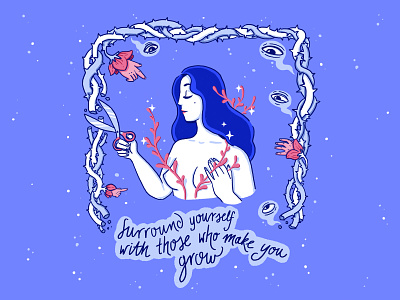 Surround yourself with those... character character design connection development digital drawing empowerment garden girl growing growth illustration illustrator love motivation people plants psychology self care surrounding woman