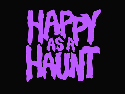 Happy As A Haunt Typography disney disney illustration disney parks halloween handlettering haunted mansiono illustration procreate typography