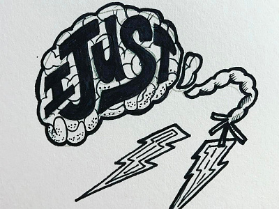 I Just brain ceed creative i illustration ink just lightning sketch spark type typography