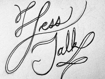Less Talk ceed creative less talk ligature pencil phillip maddox sharpie sketch type typography
