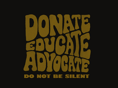 Donate. Educate. Advocate. - Poster Download!