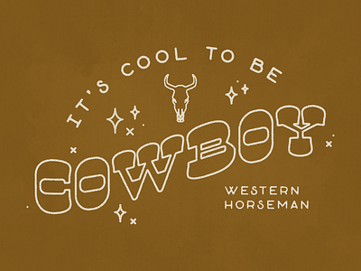 It's Cool to be Cowboy - Concept 2 apparel design concept cowboy design fort worth illustrator skull texas trust printshop tshirt design type typography western