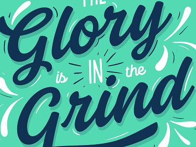 The Glory is in The Grind apparel design design illustration illustrator script trust printshop tshirt design type typography