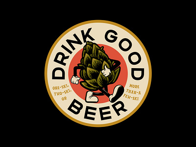 Drink Good Beer apparel design badge beale beer brewski character design drink drink good beer fort worth hoodzpah fonts hops illustration illustrator trust trust printshop tshirt design type typography vector