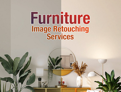 Furniture Image Retouching photo editing photo retouching