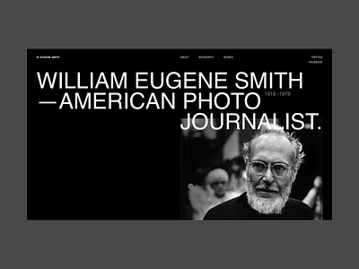Willian Eugene Smith black dark design history journalist minimal photo photographer typography ui ui ux ui design uidesign uiux ux ux design uxdesign web design