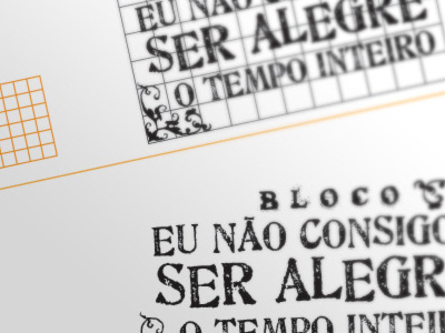 Bloco Eu Não Consigo ser Alegre o Tempo Inteiro