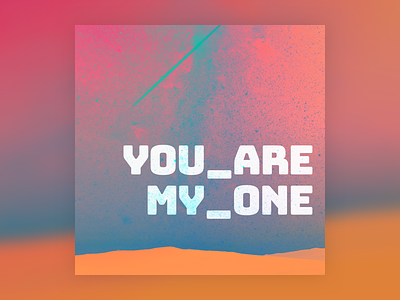 you are my one