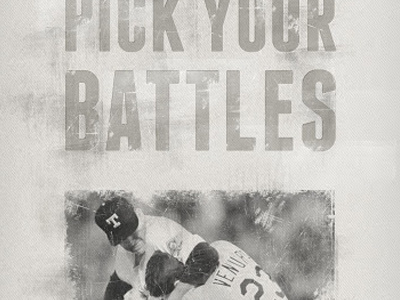 Pick Your Battles headlock nolan ryan poster rangers texture typography