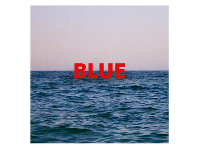 Blue by Hayes & Y 35 mm analog analogue art collage concept cover design music photograph rocknroll sea